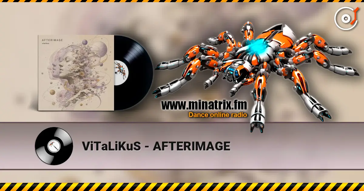 ViTaLiKuS - AFTERIMAGE online in hoher Qualität hören | Minatrix.FM