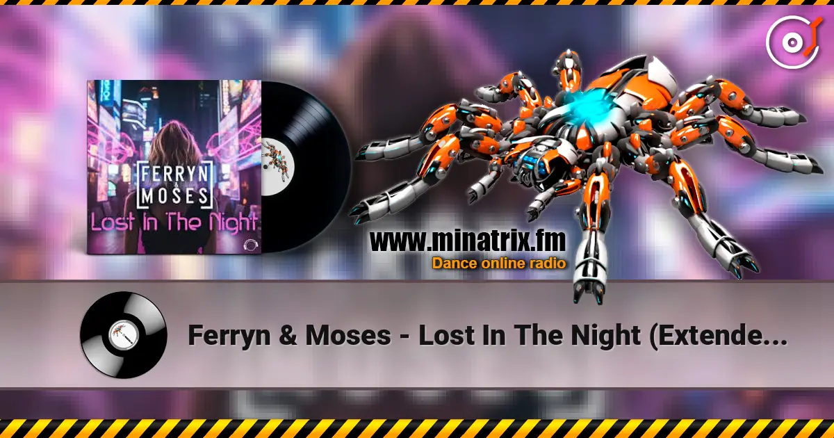 Ferryn & Moses - Lost In The Night (Extended Mix) online in hoher Qualität hören | Minatrix.FM