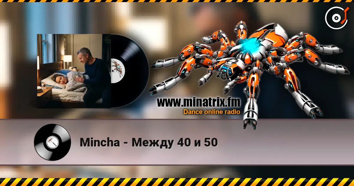 Mincha - Между 40 и 50 online in hoher Qualität hören | Minatrix.FM