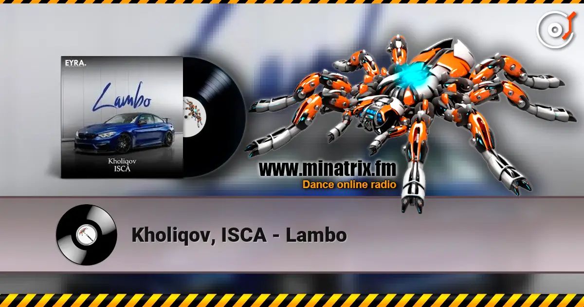 Kholiqov, ISCA - Lambo online in hoher Qualität hören | Minatrix.FM