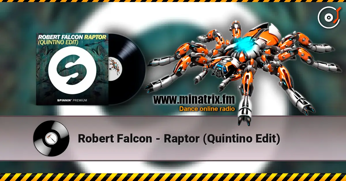 Robert Falcon - Raptor (Quintino Edit) online in hoher Qualität hören | Minatrix.FM