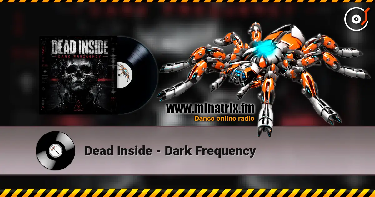 Dead Inside - Dark Frequency online in hoher Qualität hören | Minatrix.FM