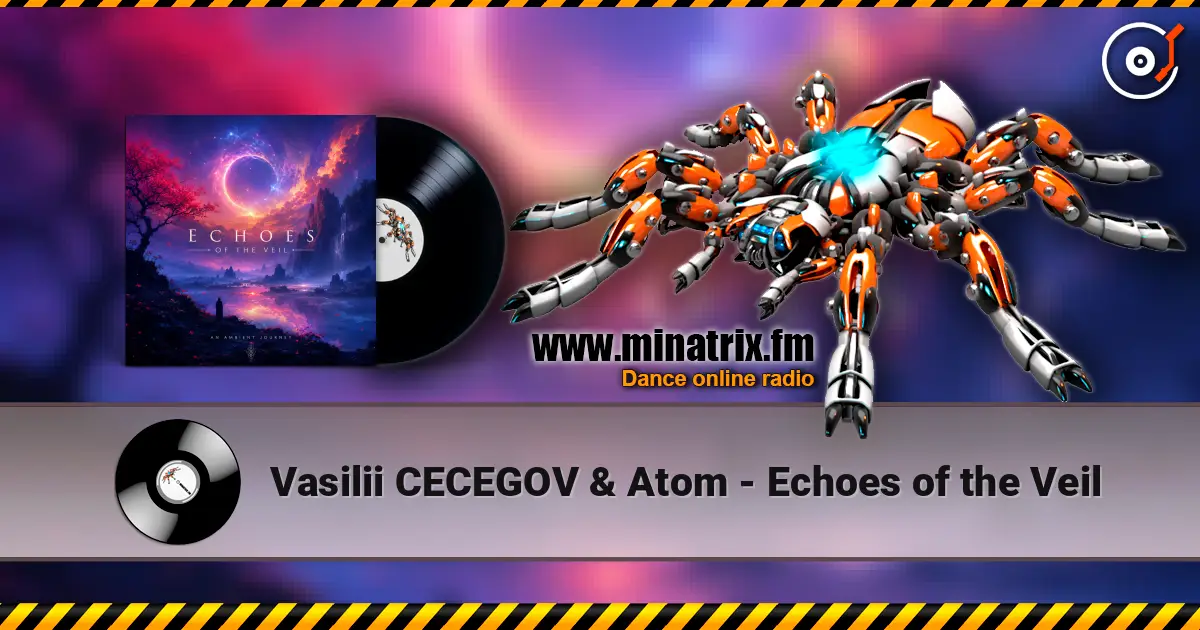 Vasilii CECEGOV & Atom - Echoes of the Veil online in hoher Qualität hören | Minatrix.FM