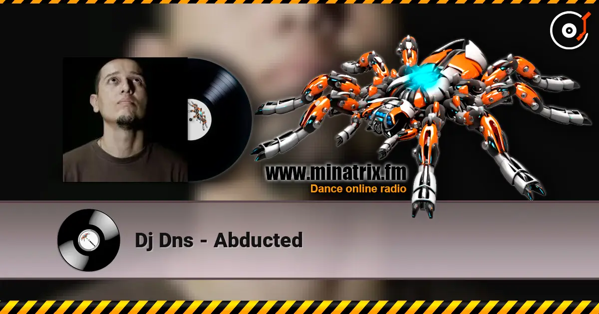 Dj Dns - Abducted online in hoher Qualität hören | Minatrix.FM