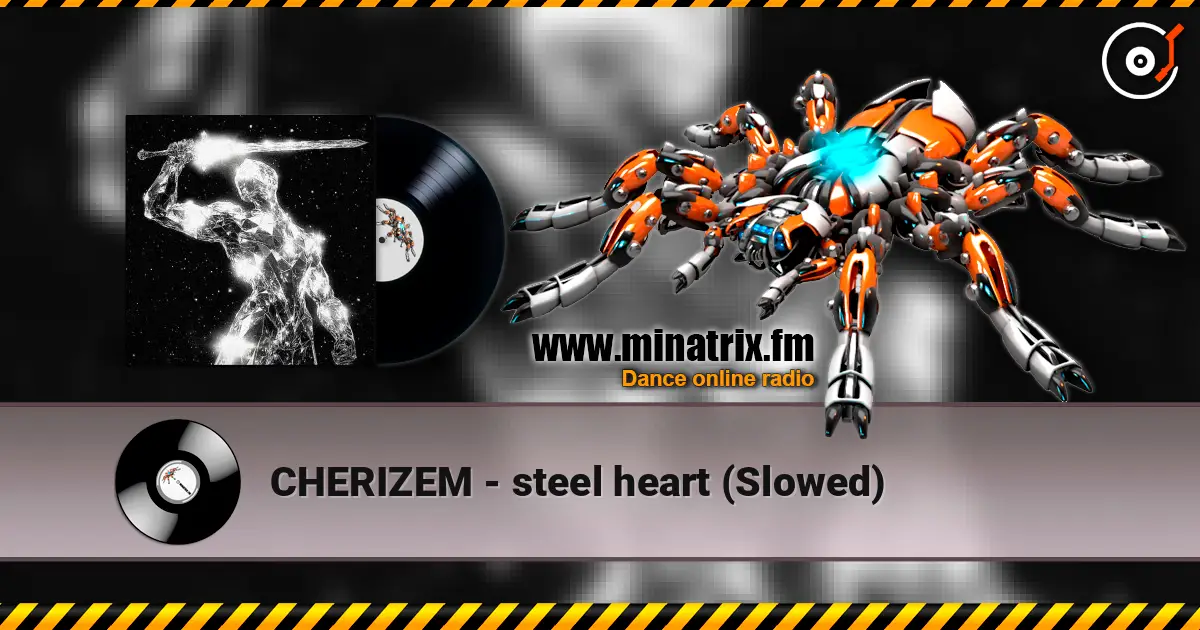 CHERIZEM - steel heart (Slowed) online in hoher Qualität hören | Minatrix.FM