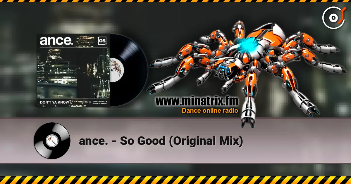 ance. - So Good (Original Mix) online in hoher Qualität hören | Minatrix.FM