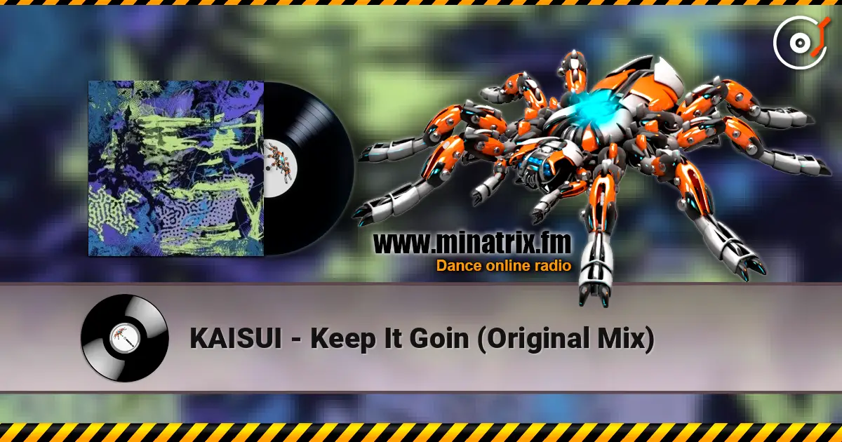 KAISUI - Keep It Goin (Original Mix) online in hoher Qualität hören | Minatrix.FM