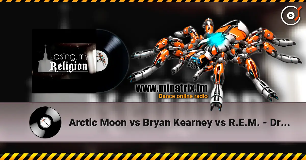 Arctic Moon vs Bryan Kearney vs R.E.M. - Dreamers & Religion (Arctic Moon Mashup) online in hoher Qualität hören | Minatrix.FM