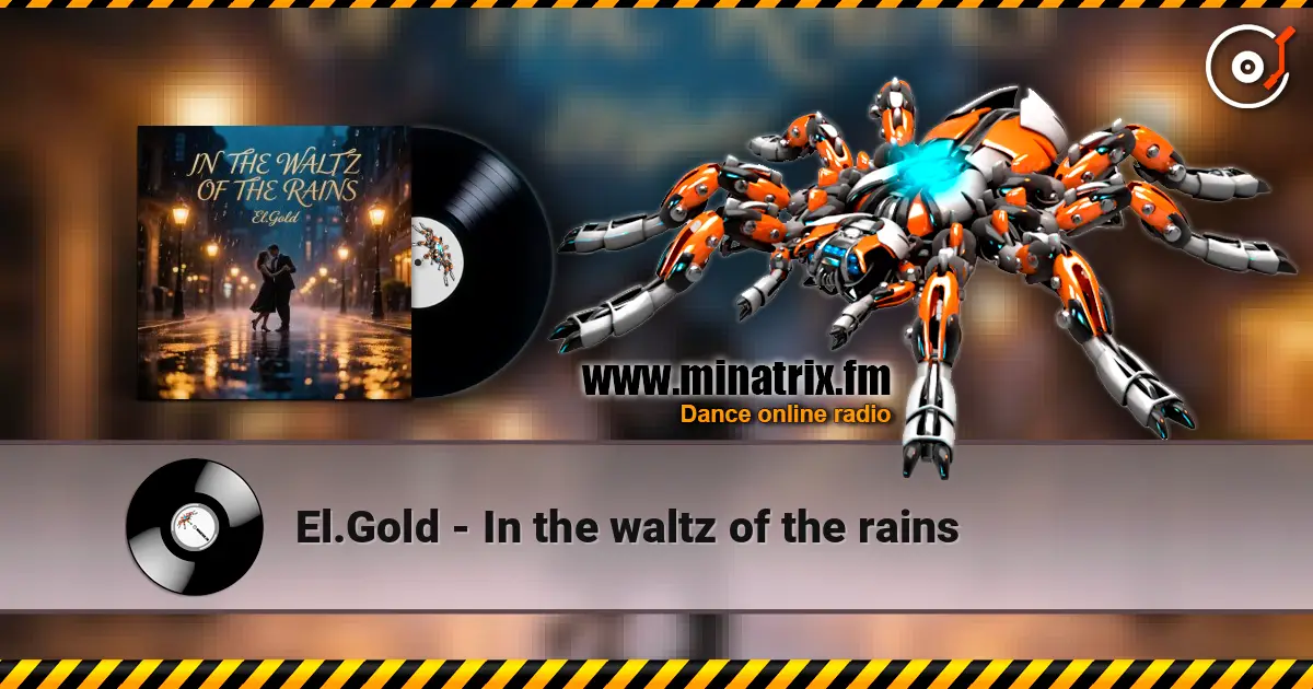 El.Gold - In the waltz of the rains online in hoher Qualität hören | Minatrix.FM