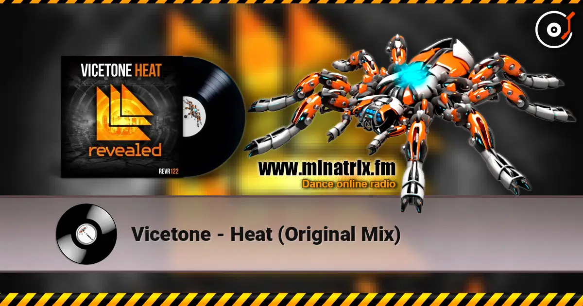 Vicetone - Heat (Original Mix) online in hoher Qualität hören | Minatrix.FM
