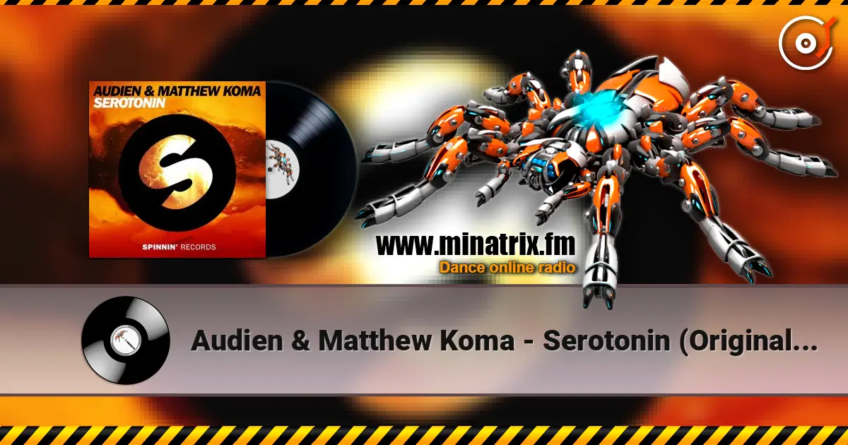 Audien & Matthew Koma - Serotonin (Original Mix) online in hoher Qualität hören | Minatrix.FM