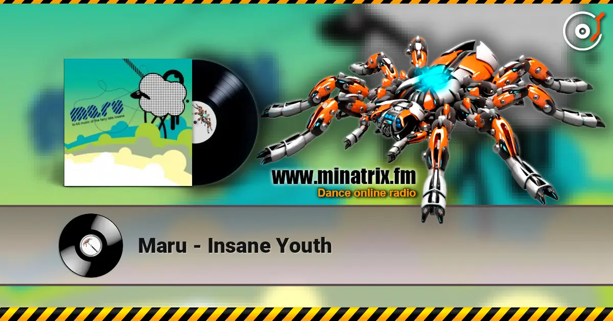 Maru - Insane Youth online in hoher Qualität hören | Minatrix.FM