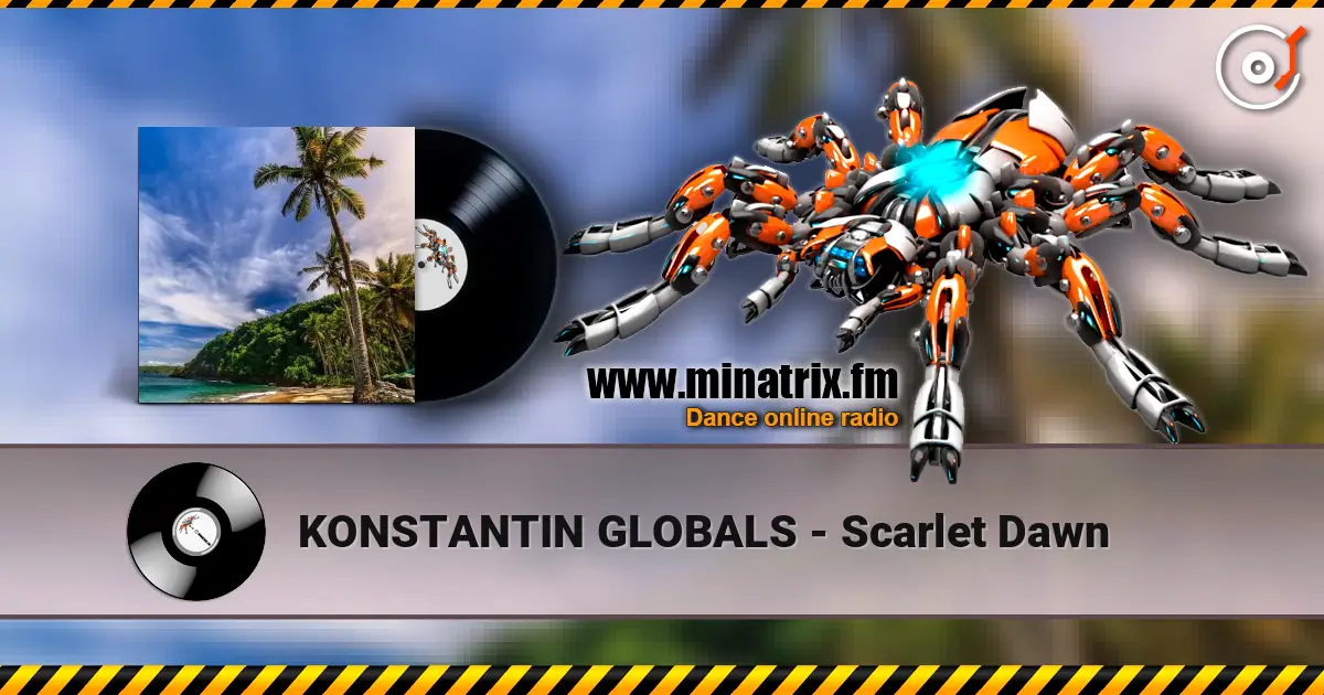 KONSTANTIN GLOBALS - Scarlet Dawn online in hoher Qualität hören | Minatrix.FM