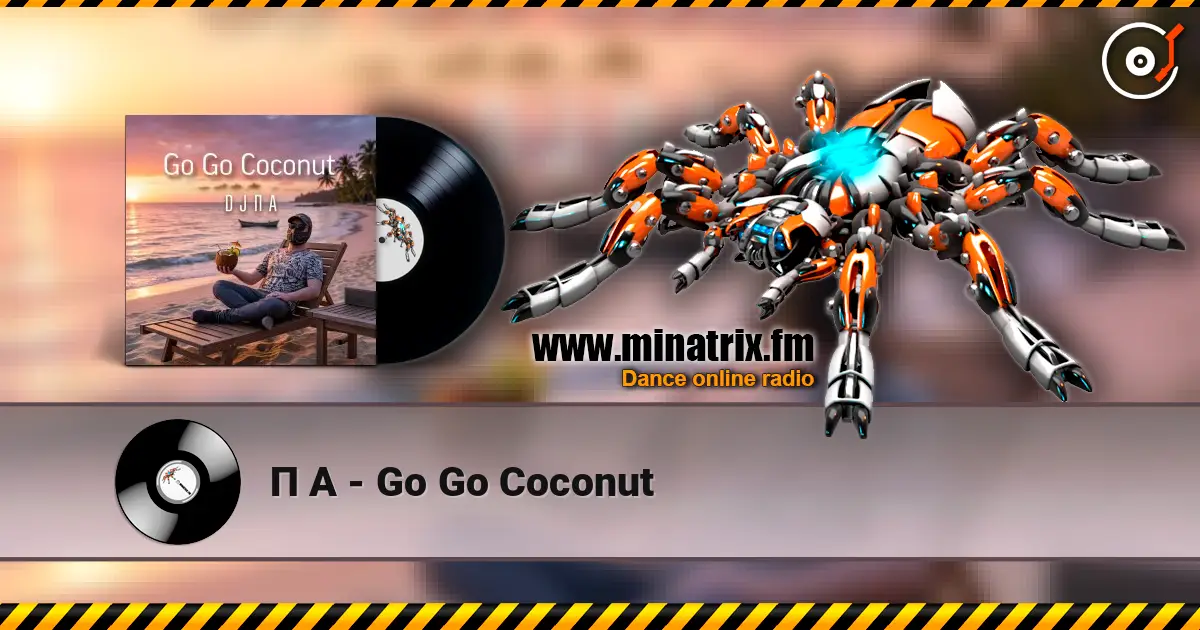 П А - Go Go Coconut online in hoher Qualität hören | Minatrix.FM