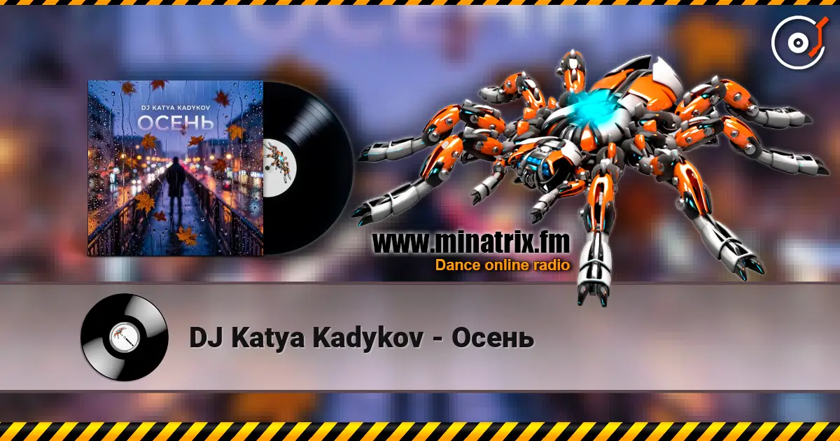 DJ Katya Kadykov - Осень online in hoher Qualität hören | Minatrix.FM