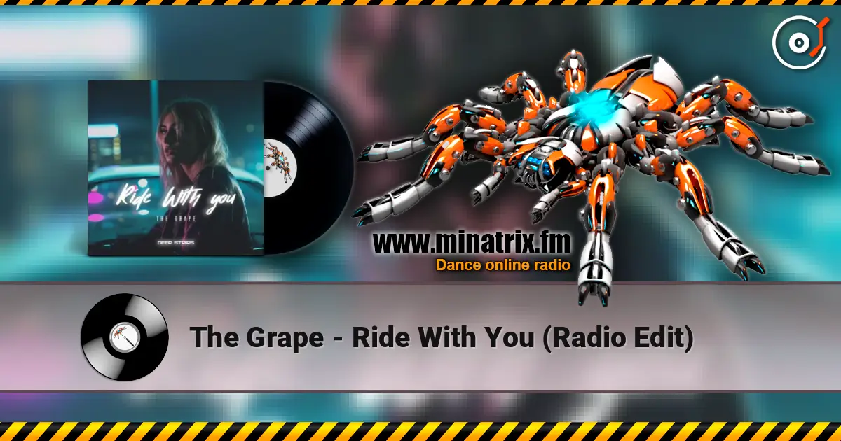 The Grape - Ride With You (Radio Edit) online in hoher Qualität hören | Minatrix.FM