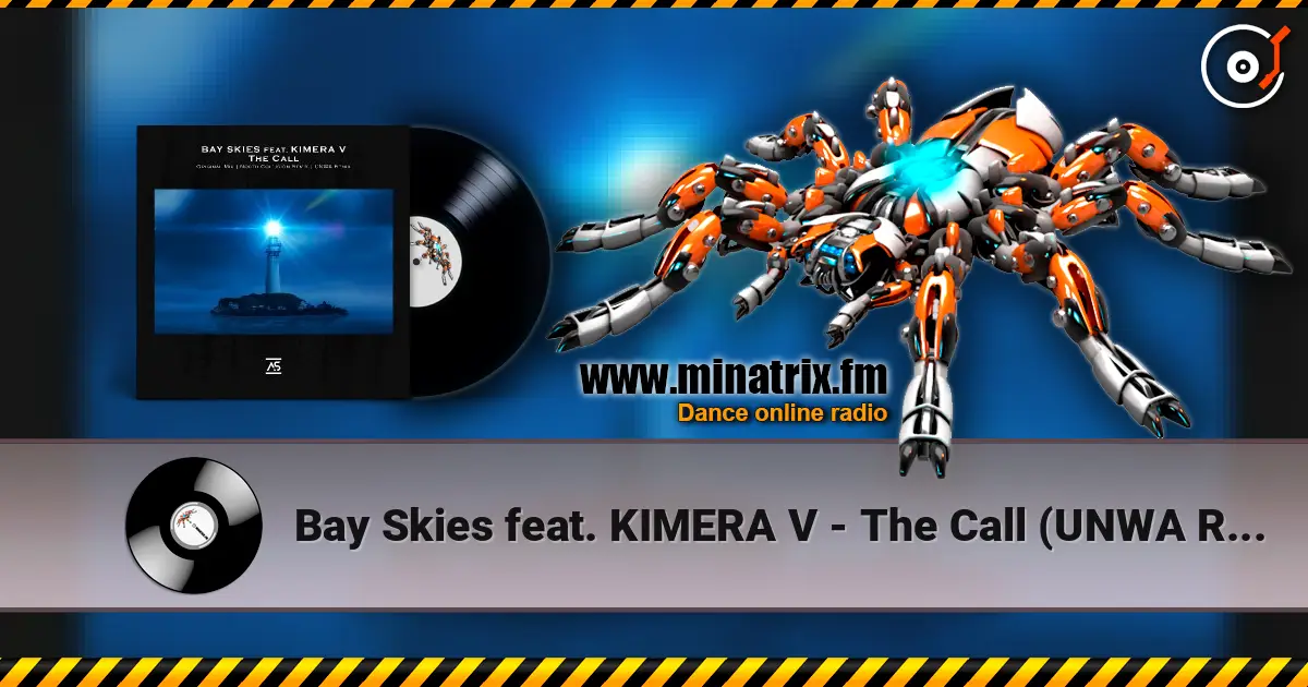 Bay Skies feat. KIMERA V - The Call (UNWA Remix) online in hoher Qualität hören | Minatrix.FM