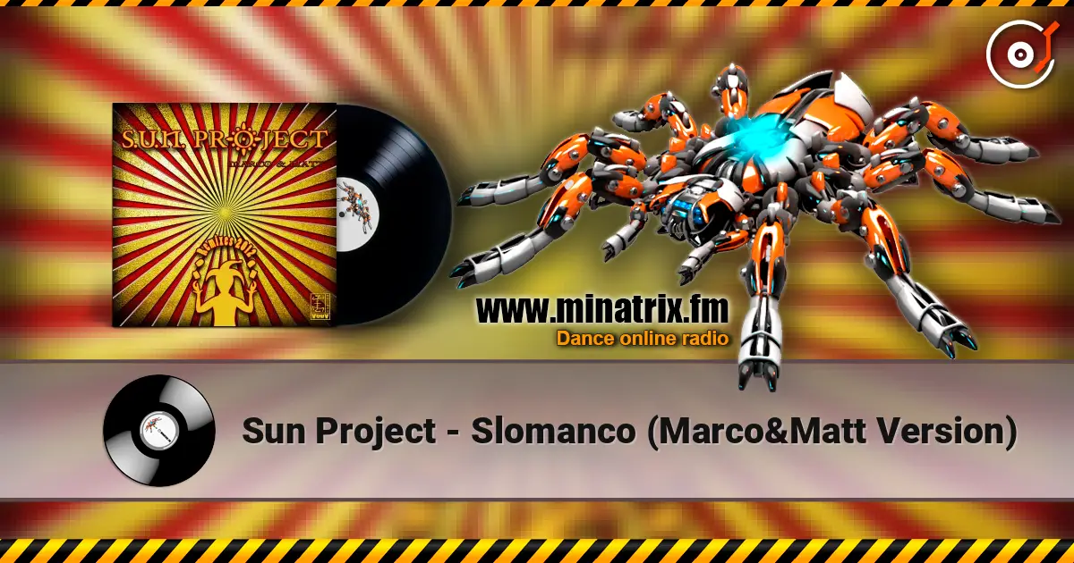 Sun Project - Slomanco (Marco&Matt Version) online in hoher Qualität hören | Minatrix.FM