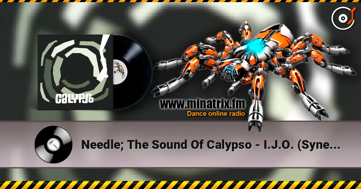 Needle; The Sound Of Calypso - I.J.O. (Synergy Mix) online in hoher Qualität hören | Minatrix.FM