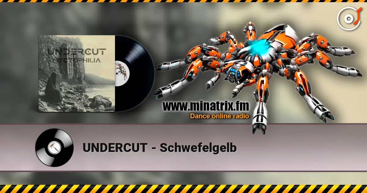 UNDERCUT - Schwefelgelb online in hoher Qualität hören | Minatrix.FM