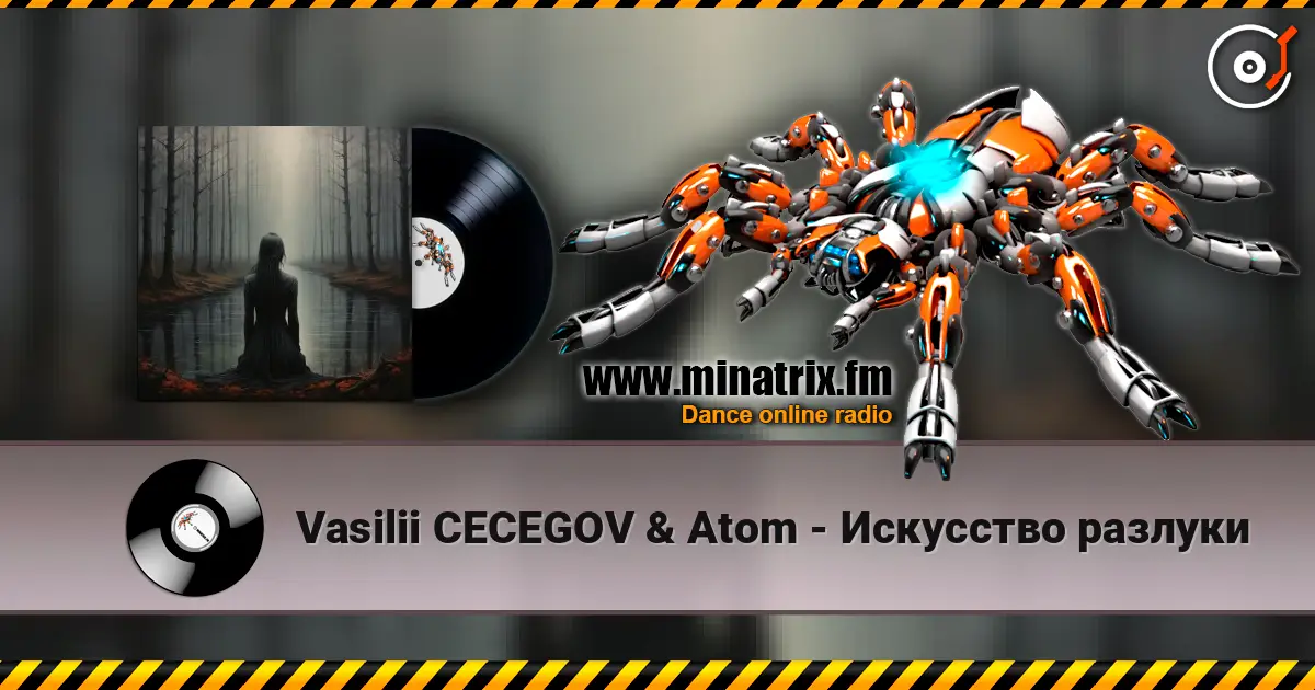 Vasilii CECEGOV & Atom - Искусство разлуки online in hoher Qualität hören | Minatrix.FM