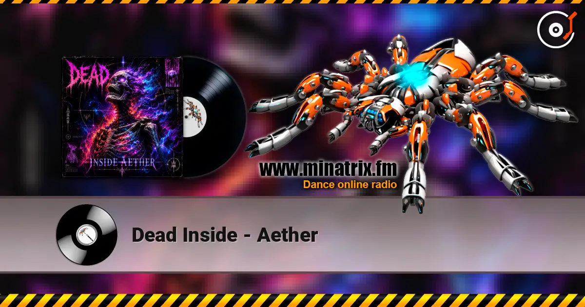 Dead Inside - Aether online in hoher Qualität hören | Minatrix.FM