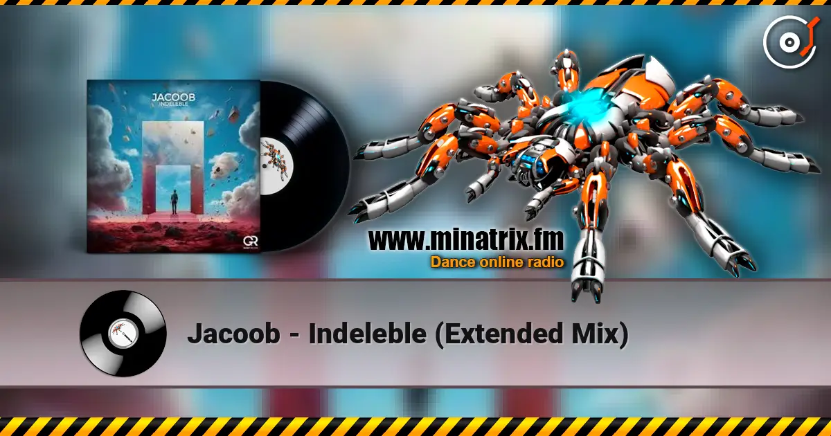 Jacoob - Indeleble (Extended Mix) online in hoher Qualität hören | Minatrix.FM