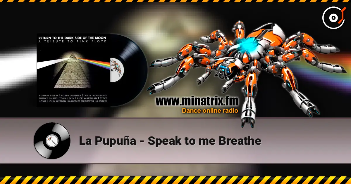 La Pupuña - Speak to me Breathe online in hoher Qualität hören | Minatrix.FM