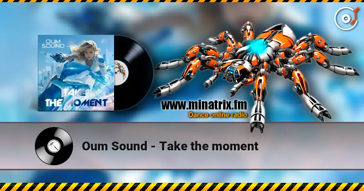 Oum Sound - Take the moment online in hoher Qualität hören | Minatrix.FM
