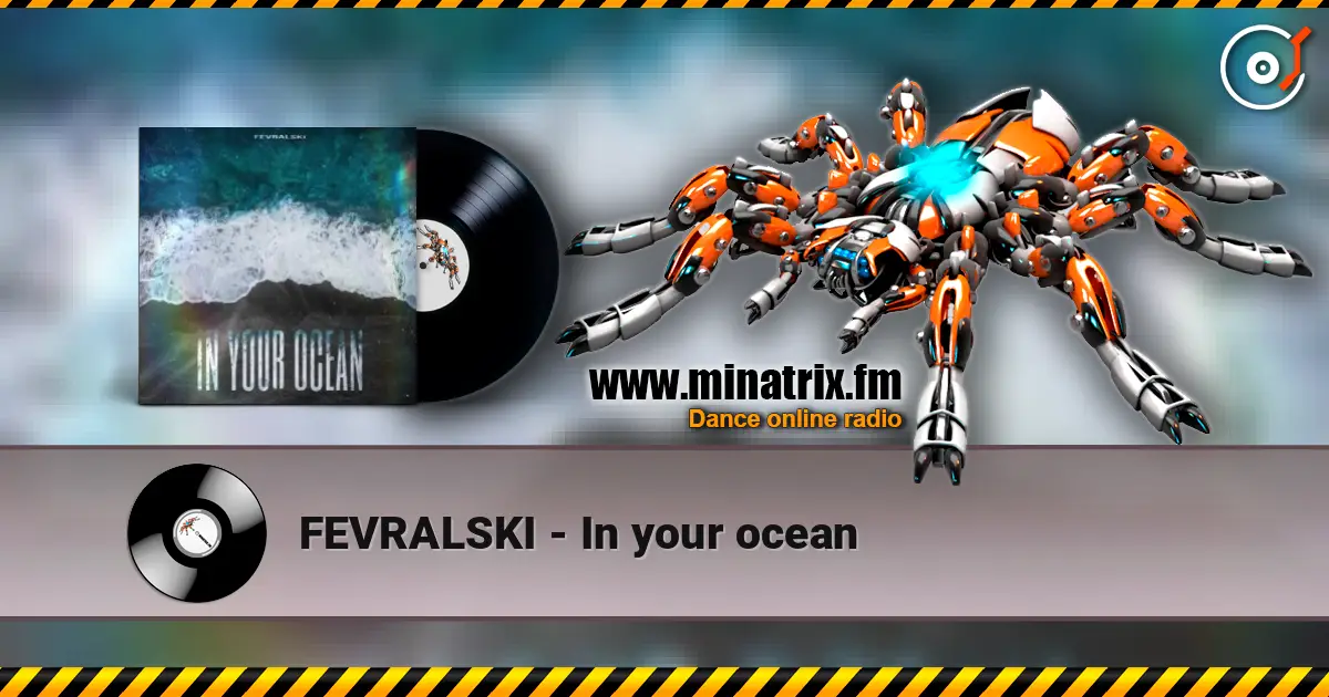 FEVRALSKI - In your ocean online in hoher Qualität hören | Minatrix.FM