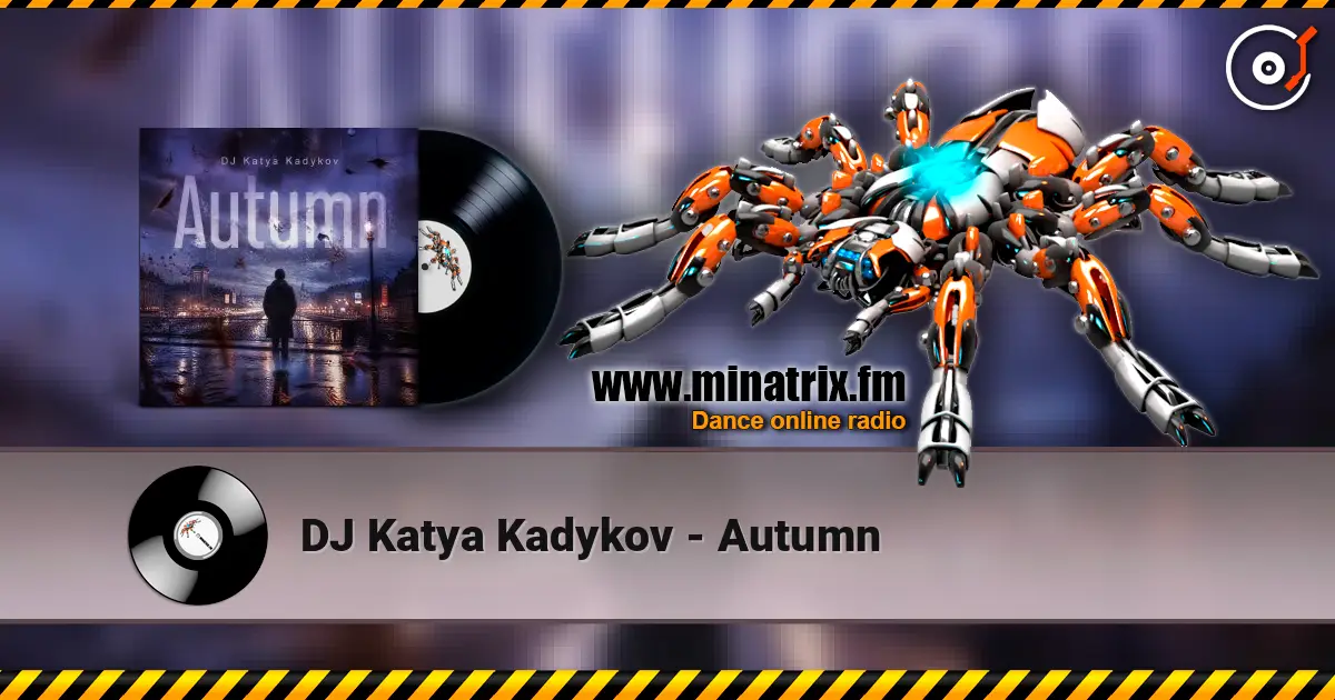 DJ Katya Kadykov - Autumn online in hoher Qualität hören | Minatrix.FM
