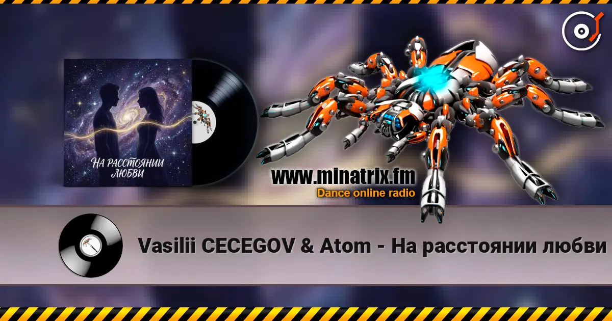 Vasilii CECEGOV & Atom - На расстоянии любви online in hoher Qualität hören | Minatrix.FM