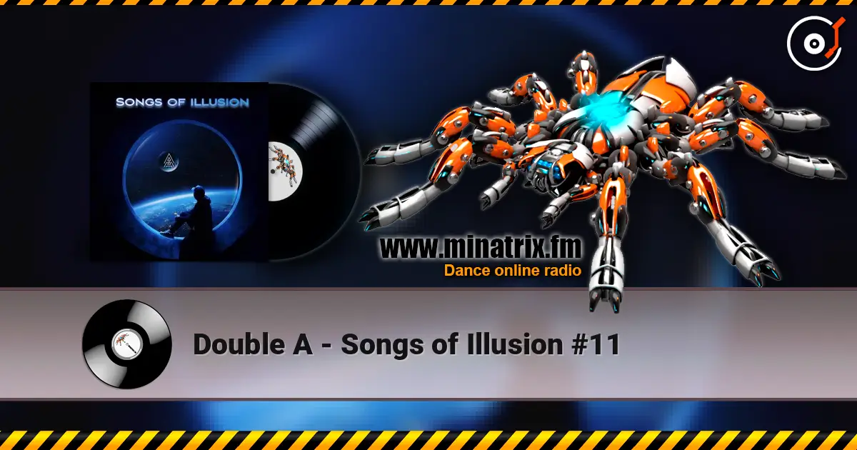 Double A - Songs of Illusion #11 online in hoher Qualität hören | Minatrix.FM