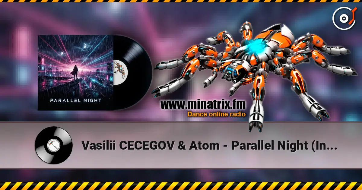 Vasilii CECEGOV & Atom - Parallel Night (Instrumental drop) online in hoher Qualität hören | Minatrix.FM