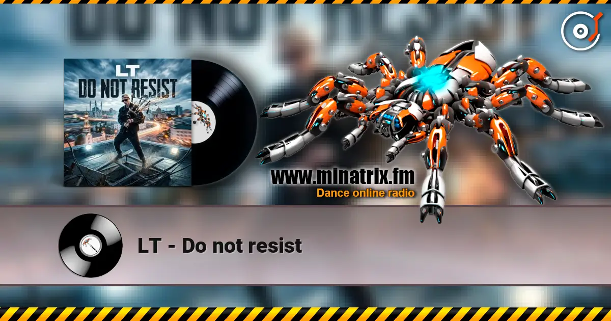 LT - Do not resist online in hoher Qualität hören | Minatrix.FM