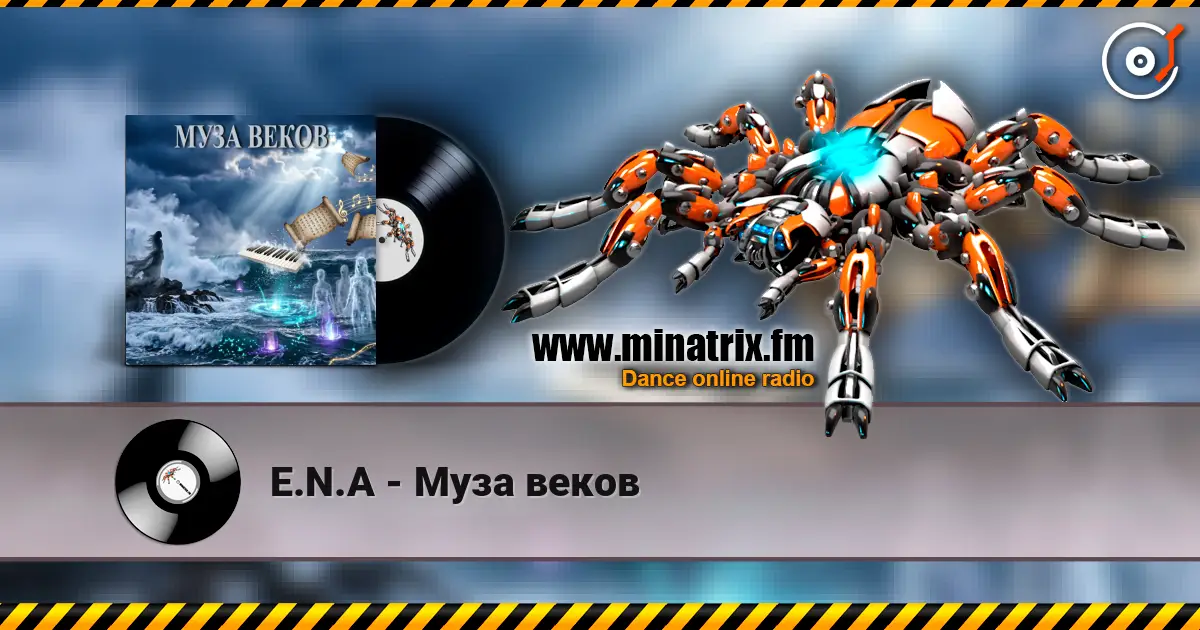 E.N.A - Муза веков online in hoher Qualität hören | Minatrix.FM