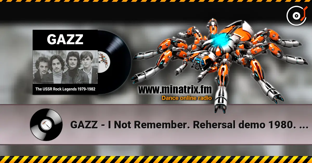 GAZZ - I Not Remember. Rehersal demo 1980. Restored and remastered 2026 online in hoher Qualität hören | Minatrix.FM