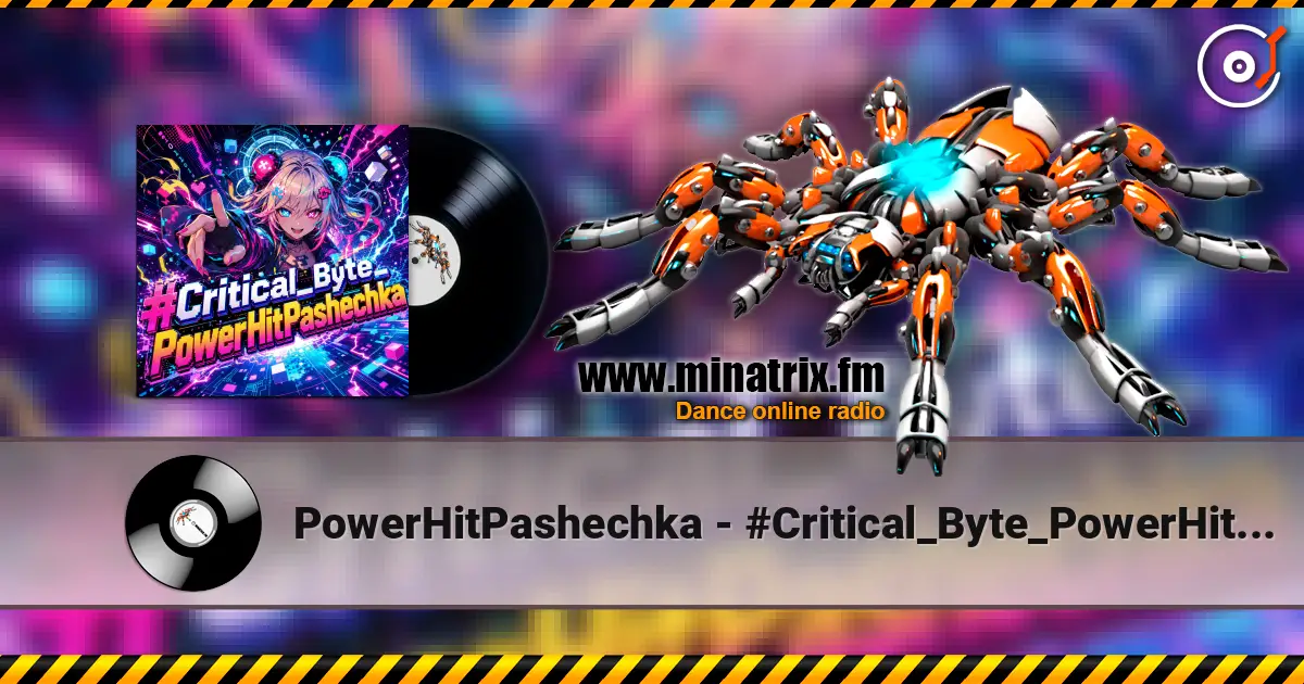 PowerHitPashechka - #Critical_Byte_PowerHitPashechka online in hoher Qualität hören | Minatrix.FM