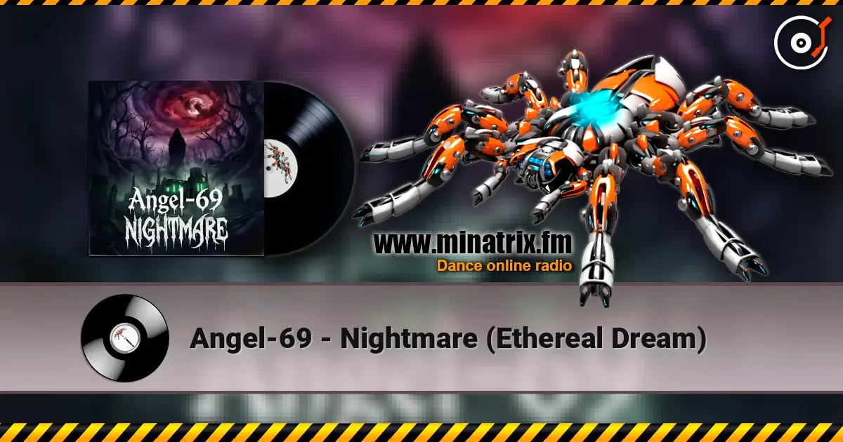Angel-69 - Nightmare (Ethereal Dream) online in hoher Qualität hören | Minatrix.FM