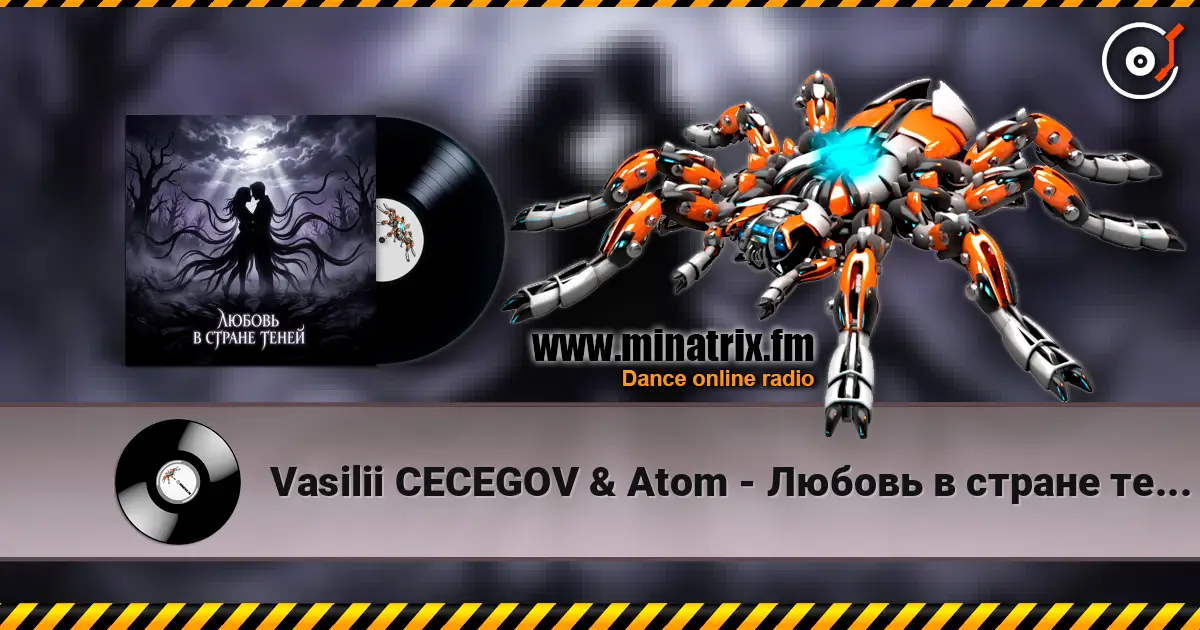 Vasilii CECEGOV & Atom - Любовь в стране теней online in hoher Qualität hören | Minatrix.FM