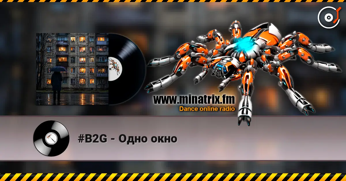 #B2G - Одно окно online in hoher Qualität hören | Minatrix.FM