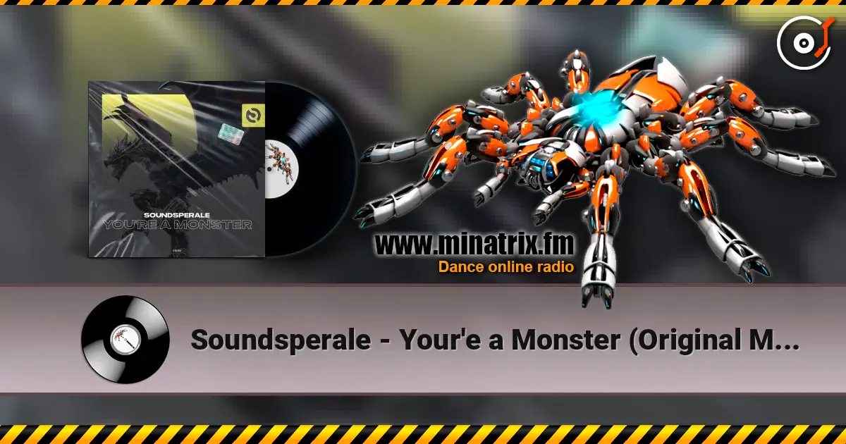 Soundsperale - Your'e a Monster (Original Mix) online in hoher Qualität hören | Minatrix.FM