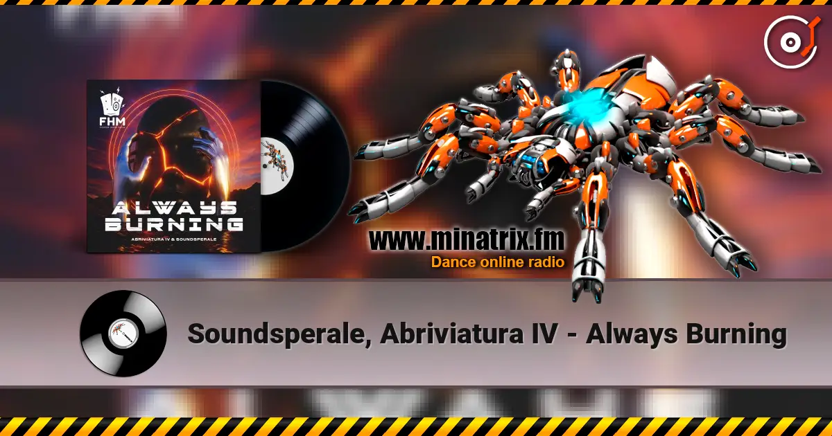 Soundsperale, Abriviatura IV - Always Burning online in hoher Qualität hören | Minatrix.FM