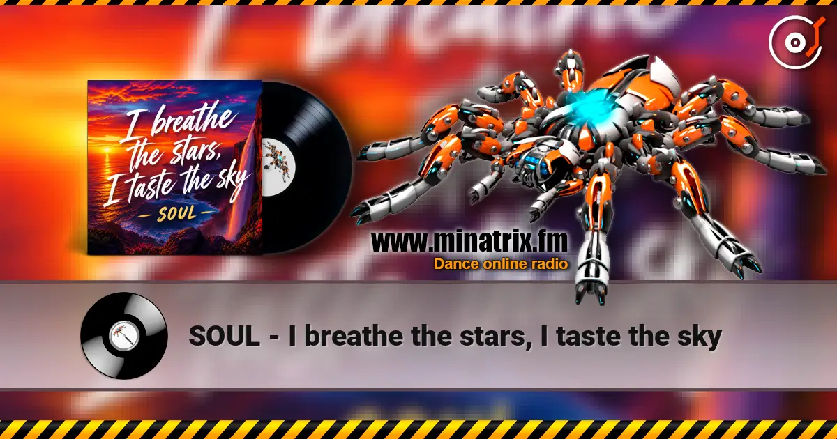 SOUL - I breathe the stars, I taste the sky online in hoher Qualität hören | Minatrix.FM