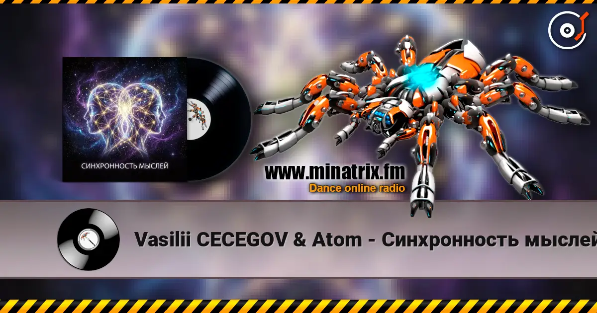 Vasilii CECEGOV & Atom - Синхронность мыслей online in hoher Qualität hören | Minatrix.FM