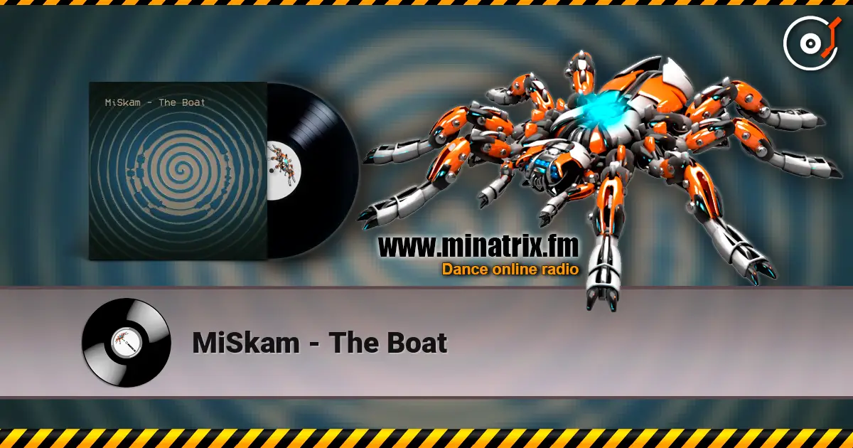 MiSkam - The Boat online in hoher Qualität hören | Minatrix.FM