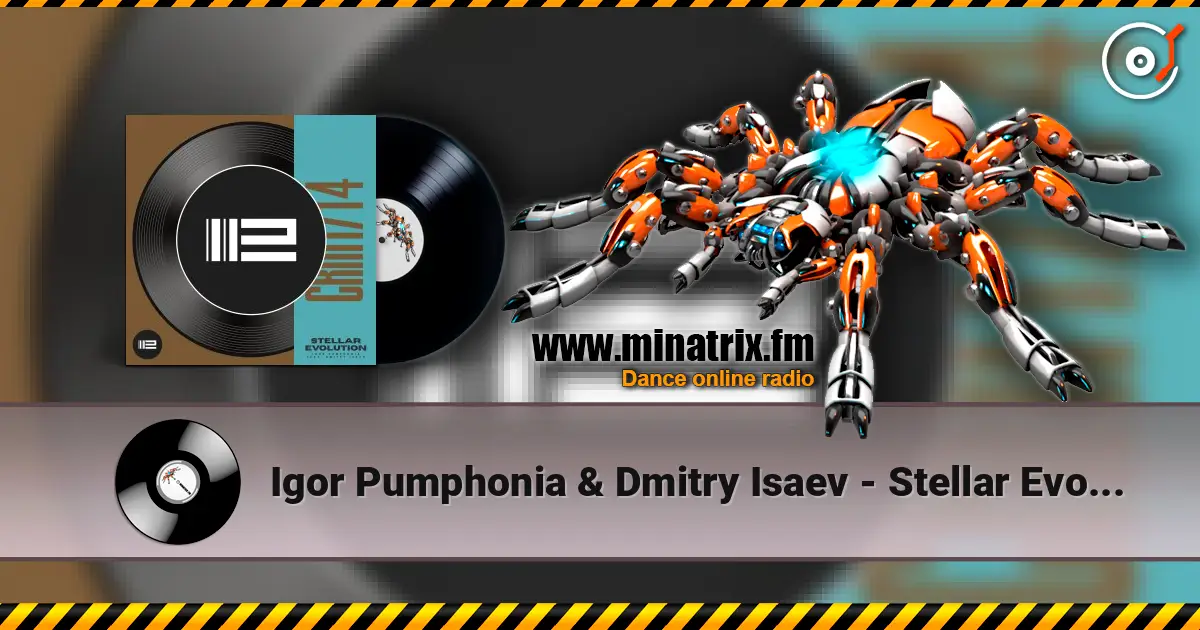 Igor Pumphonia & Dmitry Isaev - Stellar Evolution online in hoher Qualität hören | Minatrix.FM