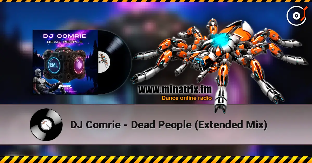DJ Comrie - Dead People (Extended Mix) online in hoher Qualität hören | Minatrix.FM