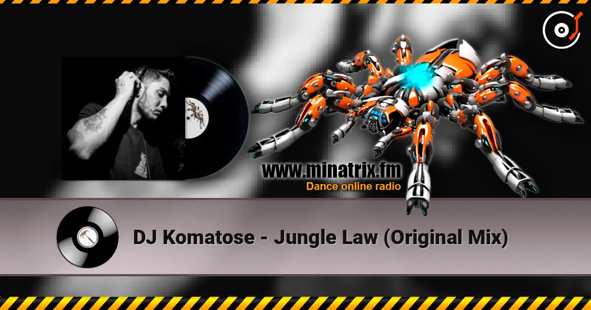 DJ Komatose - Jungle Law (Original Mix) online in hoher Qualität hören | Minatrix.FM