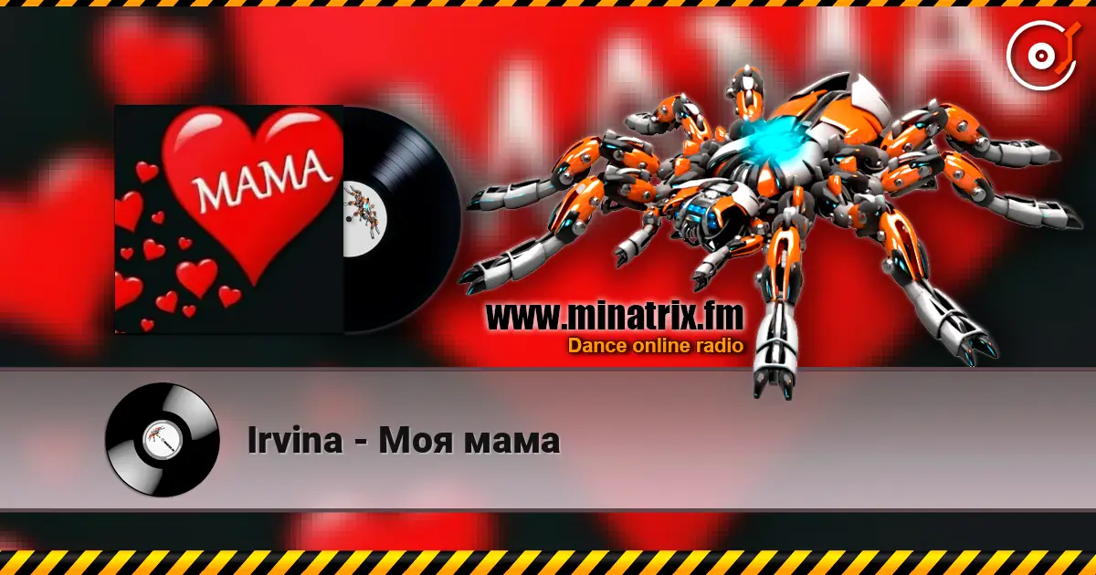 Irvina - Моя мама online in hoher Qualität hören | Minatrix.FM